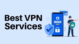 The best VPN service 2022
