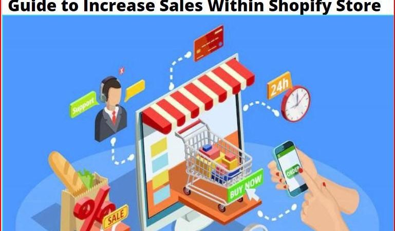 Guide to Increase Sales Within Shopify Store| Tips to Get Started 5 (1)