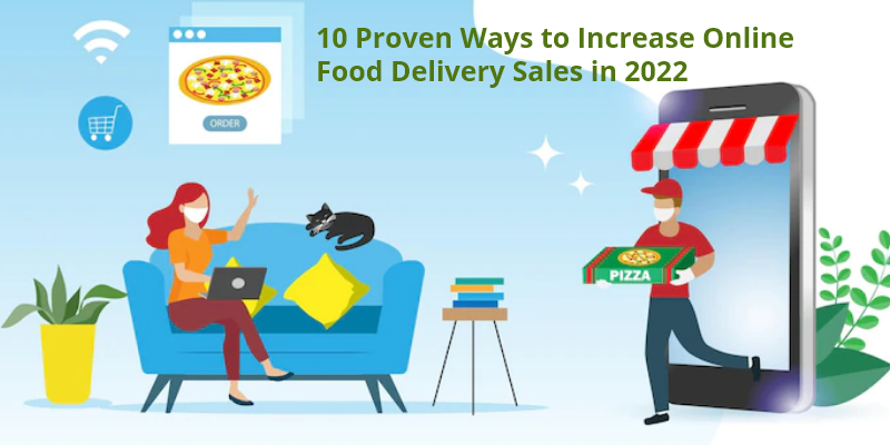 10 Proven Ways to Increase Online Food Delivery Sales in 2022 0 (0)