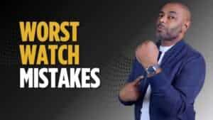 4 Mistakes New Watch Guys Make And How To Avoid Them