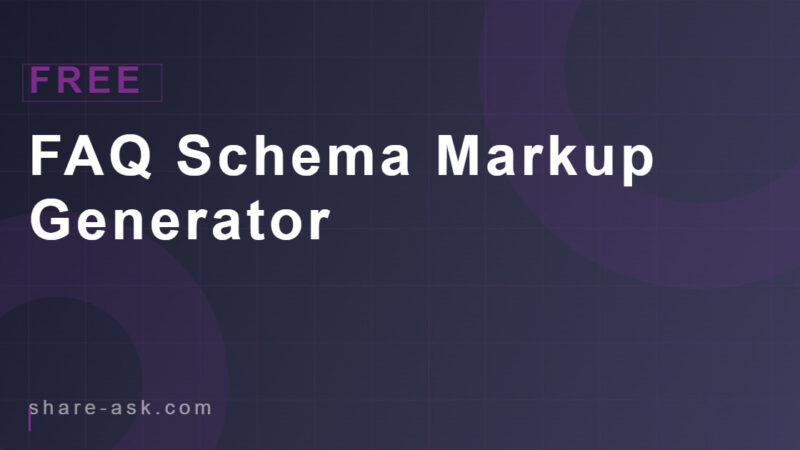 FAQ Schema Markup Generator 48 FAQ Schema Markup Generator 4.6 (63)