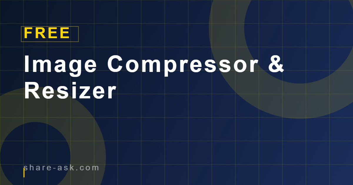 Image Compressor & Resizer 1 Image Compressor & Resizer